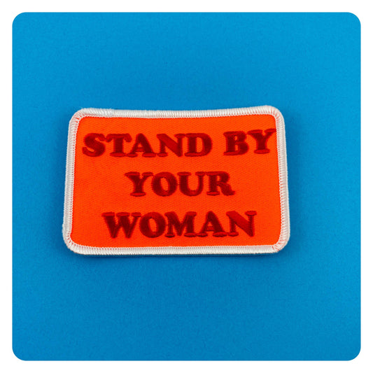 Stand By Your Woman Iron On Patch