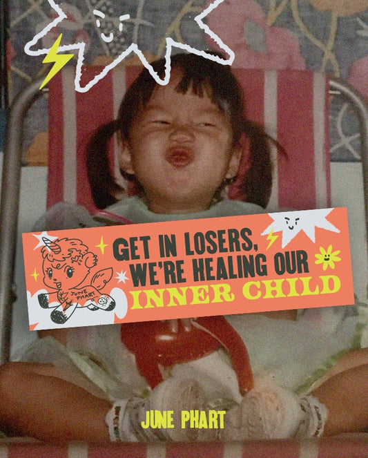 We're Healing Our Inner Child Bumper Sticker by June Phart