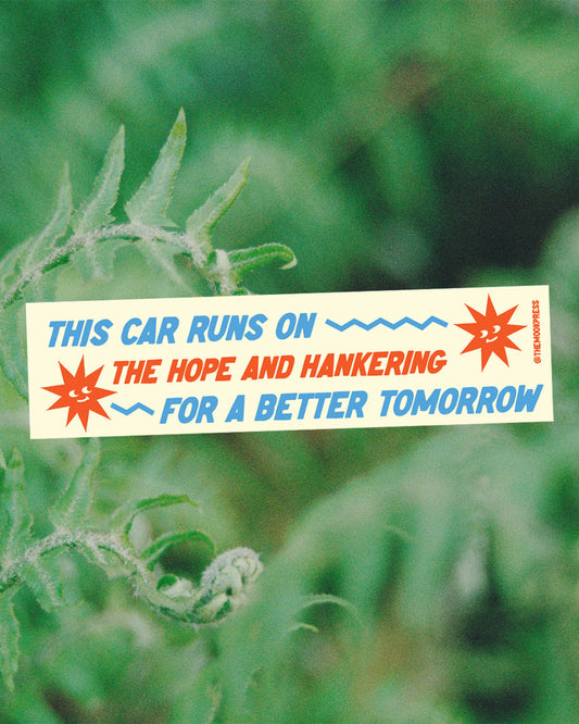This Car Runs on Hope Bumper Magnet by The Mook Press