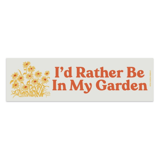 Three Potato Four - I'd Rather Be In My Garden Bumper Magnet