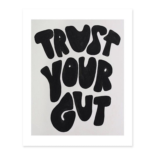 ALEX'S - Trust Your Gut Black Print