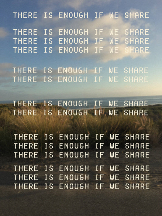 There Is Enough If We Share - Art Print by Lordcowboy