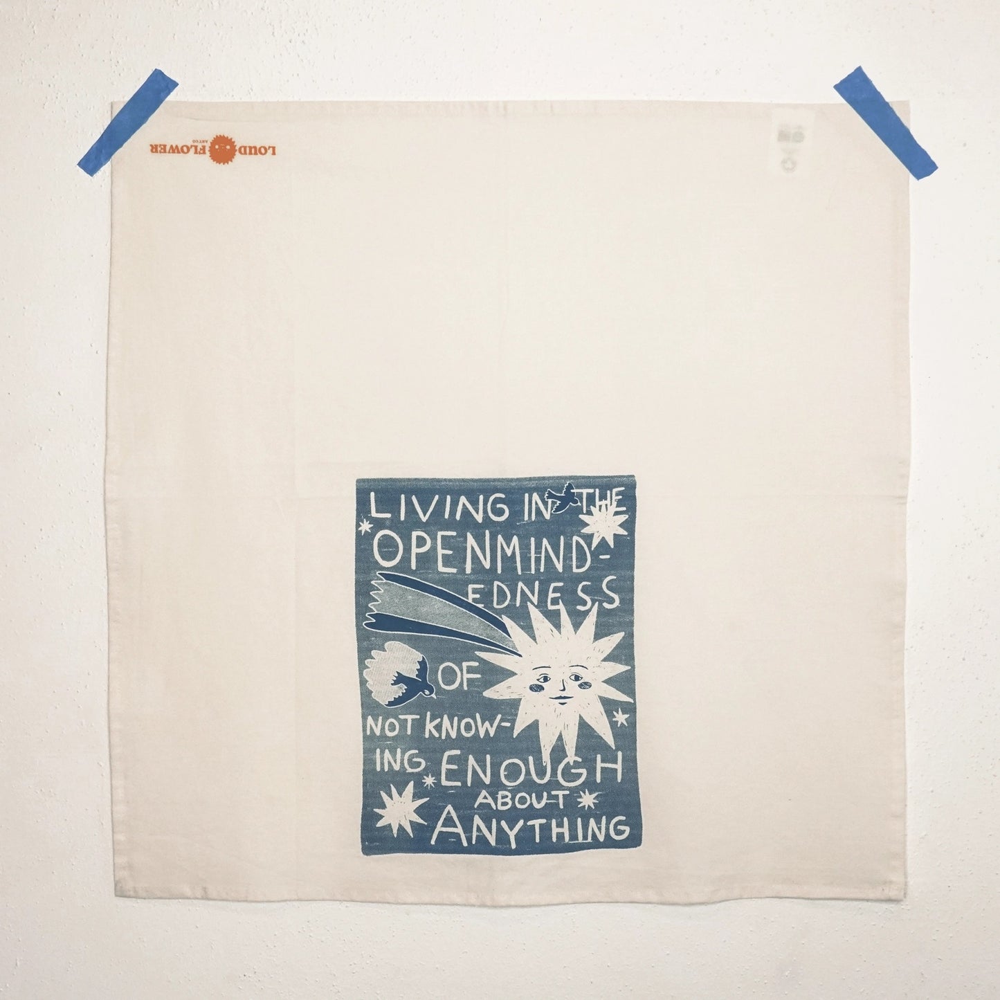 Loud Flower Art Co - Live In Open Mindedness Tea Towel