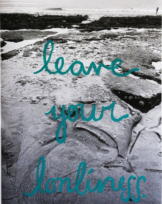 Meg Bourne Creative - Leave Your Loneliness Print